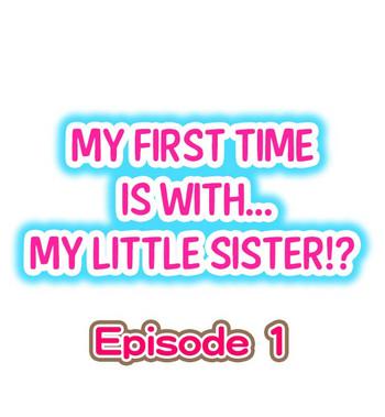 Lolicon My First Time is with…. My Little Sister?!- Original hentai Daydreamers