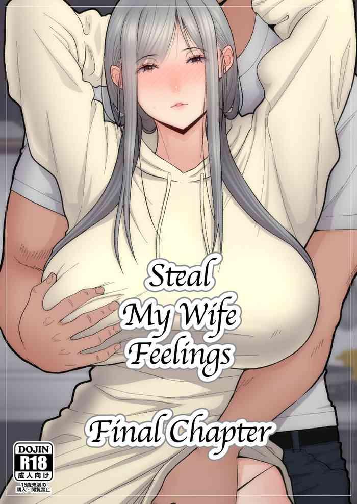 Big Penis Tsuma Omoi, Netorase Kanketsuhen | Steal My Wife Feelings Final Chapter- Original hentai Shaved