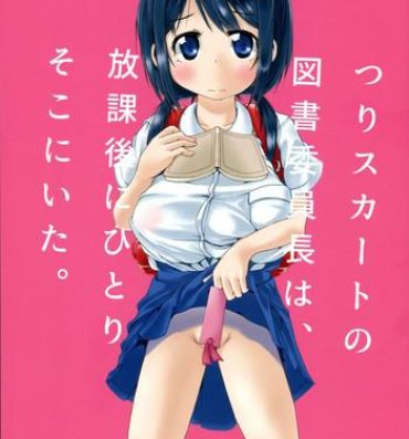Tranny Porn Tsuri Skirt no Tosho Iinchou wa, Houkago ni Hitori soko ni ita.- Original hentai Gay Toys