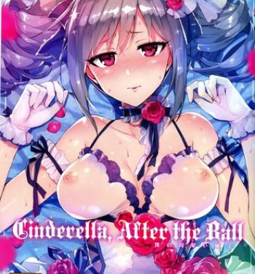Gay Uncut Cinderella, After the Ball- The idolmaster hentai Pool
