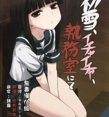 Cam Hatsuyuki, Ichaicha, Shitsumushitu nite- Kantai collection hentai Perfect