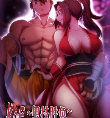 Eating Pussy [Shabaku Koutei] KOF ~Urawaza Shoubu~ Gouen no Senpuu Otoko to Miwakuteki na Kachou Nyonin (King of Fighters)- King of fighters hentai Chupa