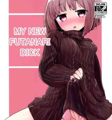 Shesafreak Haetate Futanari Ochinchin | My New Futanari Dick- Original hentai Relax