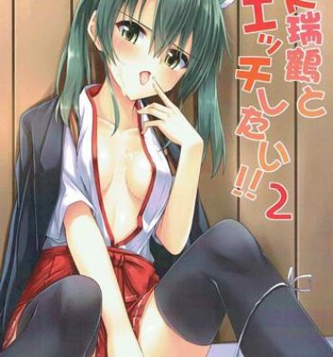 Teenage Porn JK Zuikaku to Ecchi Shitai!! 2- Kantai collection hentai Amateur