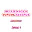 Teamskeet Bullied Boy’s Tongue Revenge- Original hentai Asses