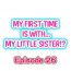 Clip My First Time is with…. My Little Sister?! Ch.26 Futa