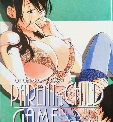Bwc [Otonano Gu-wa (Yamada Tarou (Kamei))] Oyako Yuugi – Parent and Child Game – Aida- Original hentai Tight