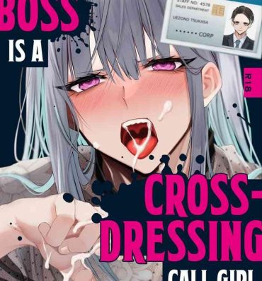 Fuck For Cash Josou DeliHeal Yondara, Kaisha no Joushi ga Kita. | My Boss is a Cross-dressing Call Girl.- Original hentai Ass Lick