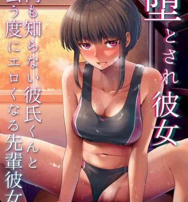 Free Blowjob [Kurumaya Koudou] Otosare Kanojo -Nani mo Shiranai Kareshi-kun to Au tabi ni Eroku naru Senpai Kanojo Hen- [Chinese] [拉狗个人汉化]- Original hentai Sexy Girl Sex