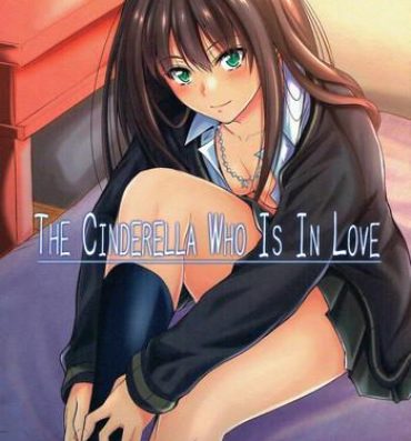 European THE CINDERELLA WHO IS IN LOVE- The idolmaster hentai Rico