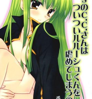 Girl Gets Fucked (COMIC1☆2) [PINK (Araiguma)] Do S no C.C.-san wa Tsui Tsui Lelouch-kun o Ijimete Shimau no – Bangaihen | Sadistic C.C. Carelessly Bullying Lelouch (CODE GEASS: Lelouch of the Rebellion) [English]- Code geass hentai Argentino