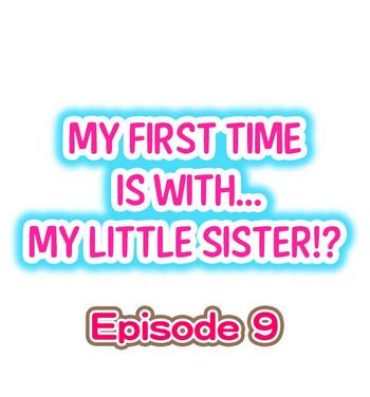 Softcore My First Time is with…. My Little Sister?! Ch.09 Van