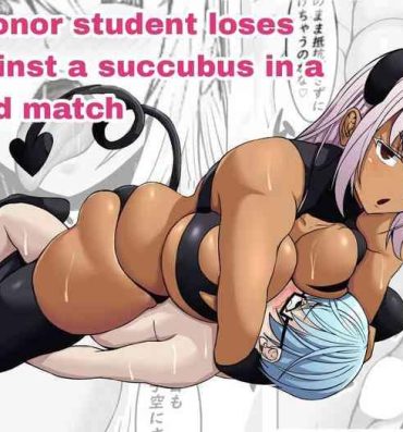 Sola Succubus ni H na Shoubu de Makechau Yuutousei-kun | A honor student loses against a succubus in a lewd match- Original hentai Orgasmo