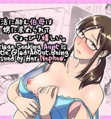 Porno 18 Konkatsu ni Hagemu Oba wa Oi ni Motomerarete Choppiri Ureshii | Marriage Seeking Aunt is a Little Glad About Being Pursued by Her Nephew.- Original hentai Thick